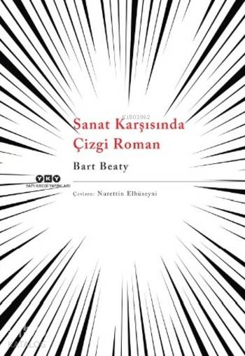  Sanat Karşısında Çizgi Roman | Nurettin Elhüseyni | Darmin Hadzibegoviç | Bart Beaty | Yapı Kredi Yayınları ( YKY ) | 9789750839764 | 