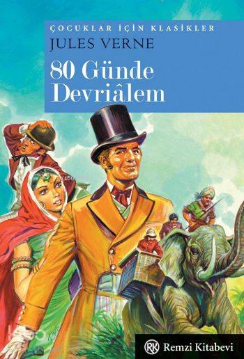  80 Günde Devrialem (Midi Boy) Çocuklar İçin Klasikler | 80 Günde Devrialem (Midi Boy) Çocuklar İçin Klasikler | Erol Erduran | Ertuğrul Edirne | Remzi Kitabevi | 9789751417923 