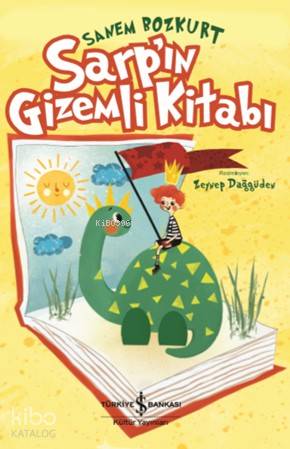  Sarpın Gizemli Kitabı | Sarpın Gizemli Kitabı | Ahu Ayan | Sanem Bozkurt | Zeynep Dağgüden | Türkiye İş Bankası Kültür Yayınları | 9786052953044 
