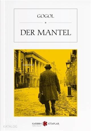  Der Mantel | Der Mantel | Nikolay Vasilyeviç Gogol | Karbon Kitaplar | 9786057889812 