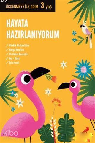  Hayata Hazırlanıyorum Öğrenmeye İlk Adım (3 Yaş) | Kolektif | Tuğçe Toğo | Erdem Çocuk | 9786053499855 | 
