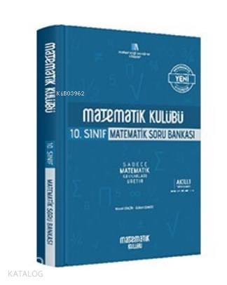  Matematik Kulübü 10 Sınıf Matematik Soru Bankası Matematik Kulübü | Kemal ÇinçinÖzkan Cengiz | Matematik Kulübü | 9786055356125 | 