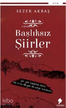  Başlıksız Şiirler | Sezer Akbaş | Morena Yayınevi | 9786050622225 