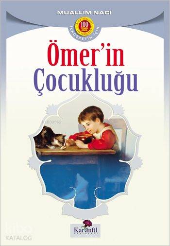  Ömerin Çocukluğu | Muallim Naci | Mehmet Eren | Karanfil Yayınları | 9789756195536 | 
