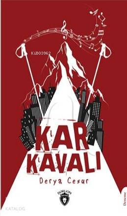  Kar Kavalı | Derya Cesur | Dorlion Yayınevi | 9786254072192 | 