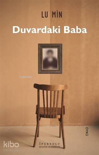  Duvardaki Baba | Duvardaki Baba | Seda Kocabaş | Lu Min | İpekyolu Kültür Edebiyat | 9786057693013 