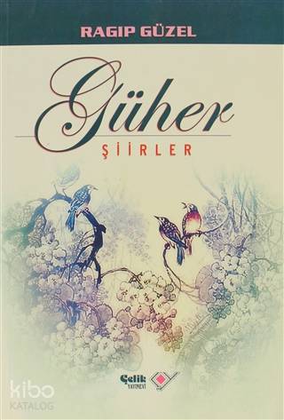  Güher | Güher | Ragıp Güzel | Zekeriya Çelik | Çelik Yayınevi | 9799756457701 