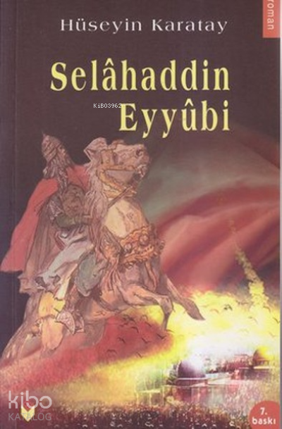 Selahaddin Eyyubi | Selahaddin Eyyubi | Hüseyin Karatay | Bengisu Yayınları | 9786054913329 