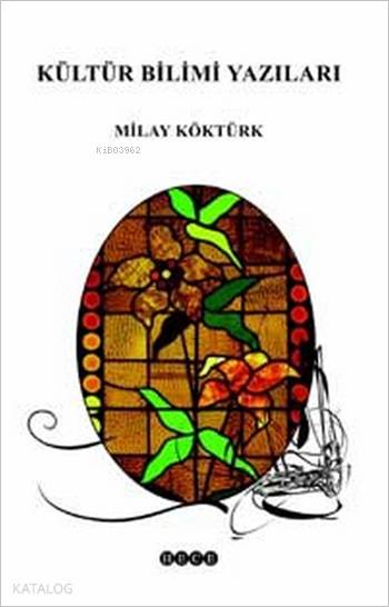  Kültür Bilimi Yazıları | Milay Köktürk | Hece Yayınları | 9789758988587 | 
