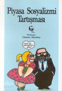  Piyasa Sosyalizmi Tartışması | Osman Akınhay | Belge Yayınları | 9789753440165 | 