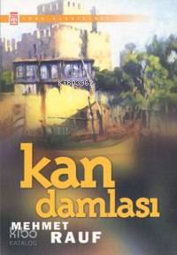  Kan Damlası | Mehmed Rauf | Timaş Yayınları | 9799753629460 | 