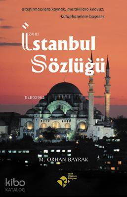  İzahlı İstanbul Sözlüğü | M Orhan Bayrak | Tarih Düşünce Kitapları | 9789756300046 | 