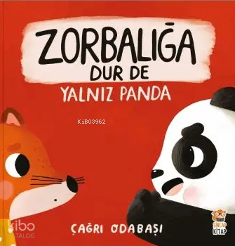 Zorbalığa Dur De – Yalnız Panda