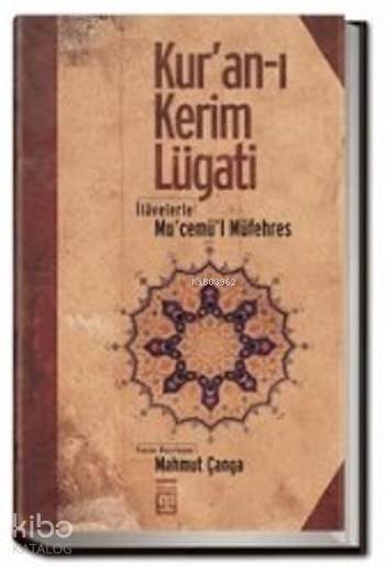  Kuran I Kerim Lugatı | Mahmut Çanga | Timaş Yayınları | 9789753620161 