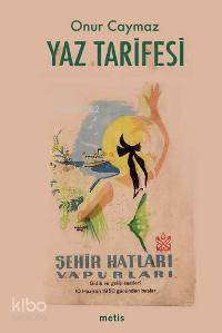  Yaz Tarifesi | Yaz Tarifesi | Onur Caymaz | Metis Yayıncılık | 9789753427104 