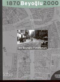  Beyoğlu 1870 2000bir Beyoğlu Fotoromanı Bir Efsanenin Monografisi | Beyoğlu 1870 2000bir Beyoğlu Fotoromanı Bir Efsanenin Monografisi | Engin Yenal | Enis Batur | Enis Batur Engin Yenal | Robert Bragner Fred Stark Alan Duben | TasHakkı Mısırlıoğlu HazMünevver Eminoğlu DüzCem Akaş Ayfer Tunç | Yapı Kredi Yayınları ( YKY ) | 9789753637403 