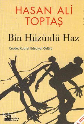 Bin Hüzünlü Haz | Hasan Ali Toptaş | Doğan Kitap | 9789759915001 | 