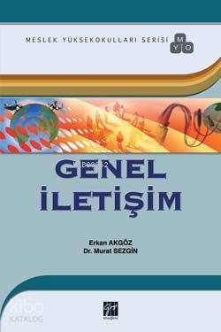  Genel İletişim | Erkan Akgöz | Murat Sezgin | Erkan Akgöz Murat Sezgin | Gazi Kitabevi | 9786055804541 | 
