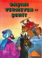 Başını Vermeyen Şehit