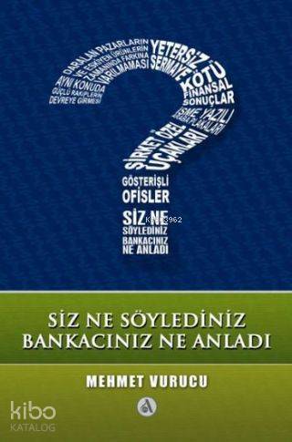 Siz Ne Söylediniz, Bankacınız Ne Anladı