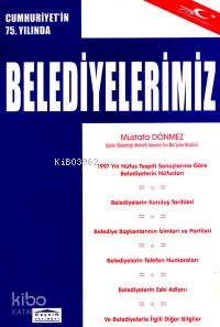  Cumhuriyetin 75 Yılında Belediyelerimiz | Mustafa Dönmez | Seçkin Yayıncılık | 9789753472074 | 