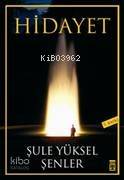  Hidayet | Şule Yüksel Şenler | Timaş Yayınları | 9789753620376 | 