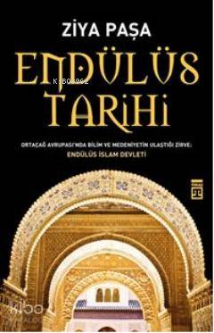  Endülüs Tarihi | Ziya Paşa | Timaş Tarih | 9786050803259 | 