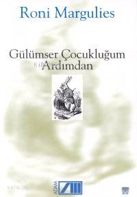  Gülümser Çocukluğum Ardımdan | Roni Margulies | Adam Yayınları | 9789754186086 | 