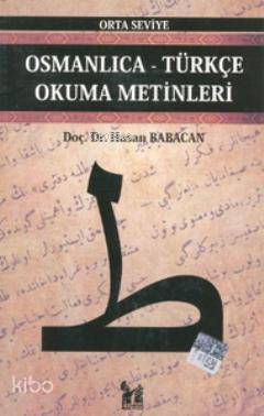  Osmanlıca Türkçe Okuma Metinleri Orta Seviye8 | Osmanlıca Türkçe Okuma Metinleri Orta Seviye8 | Hasan Babacan | Altınpost Yayınevi | 9786055248802 