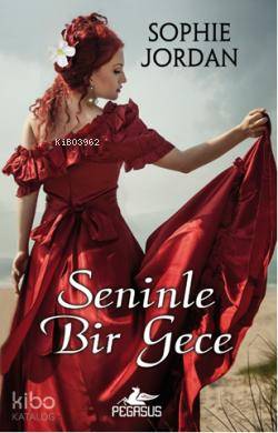  Seninle Bir Gece | Sophie Jordan | Esra Doyuk | Pegasus Yayıncılık | 9786053430247 | 