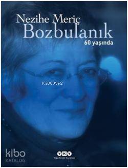  Bozbulanık (60Yıl Özel) | Bozbulanık (60Yıl Özel) | Nezihe Meriç | Yapı Kredi Yayınları ( YKY ) | 9789750825316 