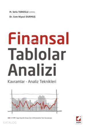  Finansal Tablolar Analizi Kavramlar Analiz Teknikleri | Finansal Tablolar Analizi Kavramlar Analiz Teknikleri | Cem Niyazi Durmuş | Mahmut Vefa Toroslu | Mahmut Vefa TorosluCem Niyazi Durmuş | Seçkin Yayıncılık | 9789750225857 