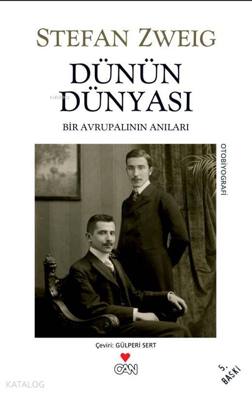  Dünün Dünyası | Stefan Zweig | Burhan Arpad | Can Yayınları | 9789755105260 | 