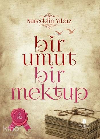  Bir Umut Bir Mektup 2 Cilt Aile | Bir Umut Bir Mektup 2 Cilt Aile | Nureddin Yıldız | Ali Bıyıklı | Tahlil Yayınları | 9786055271305 