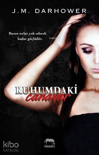  Ruhumdaki Canavar | Arzu Altınanıt | Tuğçe Nida Sevin | Gizem Sert | J M Darhower | Berke Kılıç | Aslıhan Kopuz | Yabancı Yayınları | 9786055016609 | 