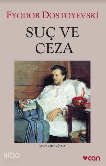 Suç ve Ceza | Fyodor Mihayloviç Dostoyevski | Sabri Gürses | Can Yayınları | 9789750726545 | 