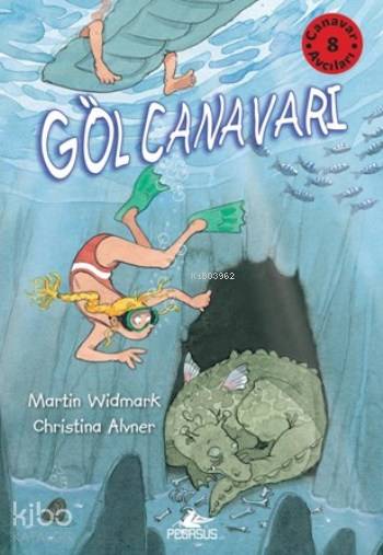  Göl Canavarı Canavar Avcıları 8 | Martin Widmark | Ali Arda | Pervin Salman | Ezgi Gültekin | Pınar Yıldız | Christina Alvner | Martin WidmarkChristina Alvner | Pegasus Yayıncılık | 9786053436393 | 