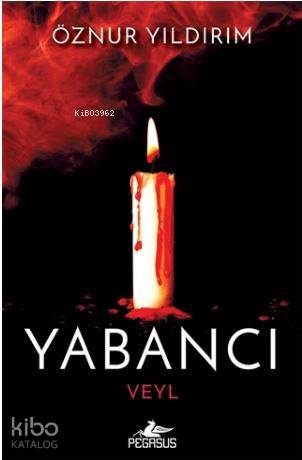  Yabancı Veyl | Tüvana Zararsız | Yunus Bora Ülke | Öznur Yıldırım | Pegasus Yayıncılık | 9786052991275 | 
