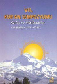  7 Kuran Sempozyumu (Kayseri) | 7 Kuran Sempozyumu (Kayseri) | Kolektif | Fecr Yayınları | 9789757138945 