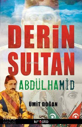  Derin Sultan Abdülhamid | Ümit Doğan | Kripto Yayınları | 9786054991631 | 