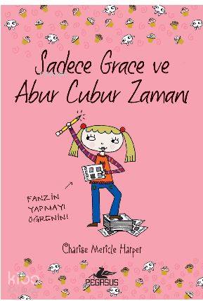  Sadece Grace ve Abur Cubur Zamanı 5 Kitap | Ezgi Gültekin | Charise Mericle Harper | Selma Altıntaş Bursalıoğlu | Pegasus Yayıncılık | 9786052993583 | 