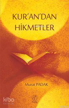  Kurandan Hikmetler | Kurandan Hikmetler | Murat Padak | Yusuf Seyhan | Yusuf Seyhan | Nida Yayıncılık | 9786058143456 