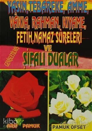  Yasin Tebareke Amme Vakıa Rahman Kıyame Fetih Namaz Sureleri ve Şifalı Dualar (Yas 020) | Kolektif | Arif Pamuk | Pamuk Yayıncılık | 9786054496785 | 