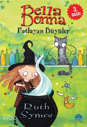  Bella Donna – Patlayan Büyüler | Ruth Symes | Çiğdem Köfüncü | Elif Hazal Çök | Filiz Odabaş | Martı Çocuk Yayınları | 9786051867946 | 