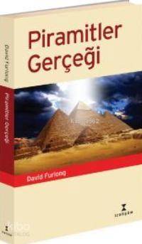 Piramitler Gerçeği | David Furlong | Selim Yeniçeri | İzdüşüm Yayınları | 9789758408498 | 