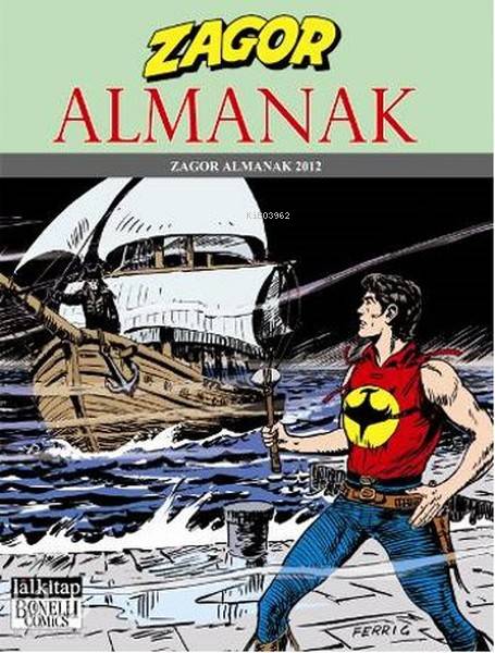  Zagor Almanak 2012 / Hayalet Gemi | Jacopo Rauch | Ay Barka | Lal Kitap | 9786059958547 | 