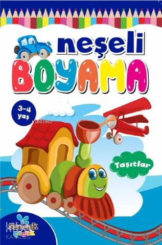  Neşeli Boyama Taşıtlar | Fatıma Gülbahar Karaca | Sancak Çocuk | 9786257873185 | 