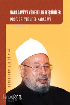  Karadaviye Yöneltilen Eleştiriler Konferans Serisi 14 | Karadaviye Yöneltilen Eleştiriler Konferans Serisi 14 | Yusuf El Karadavi | Nida Yayıncılık | 9786257011068 