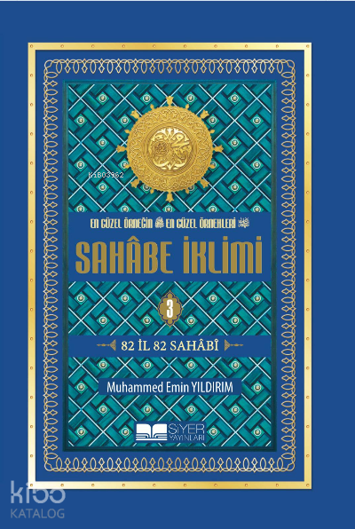  En Güzel Örneğin En Güzel Örnekleri Sahabe İklimi 3 Cilt Karton Kapak82 İl 82 Sahabi | En Güzel Örneğin En Güzel Örnekleri Sahabe İklimi 3 Cilt Karton Kapak82 İl 82 Sahabi | Muhammed Emin Yıldırım | Muhammed Ali Alioğlu | Siyer Yayınları | 9786258015669 