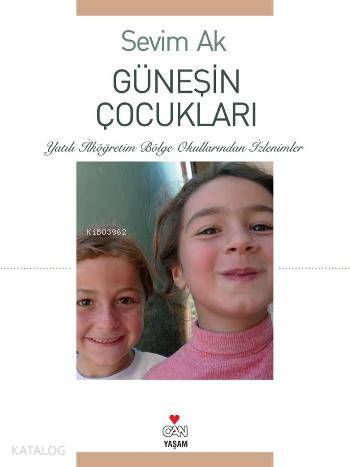  Güneşin Çocukları | Sevim Ak | Can Yayınları | 9789750704277 | 